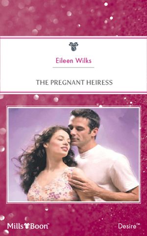 Cover Art for 9781460841006, The Pregnant Heiress by Eileen Wilks