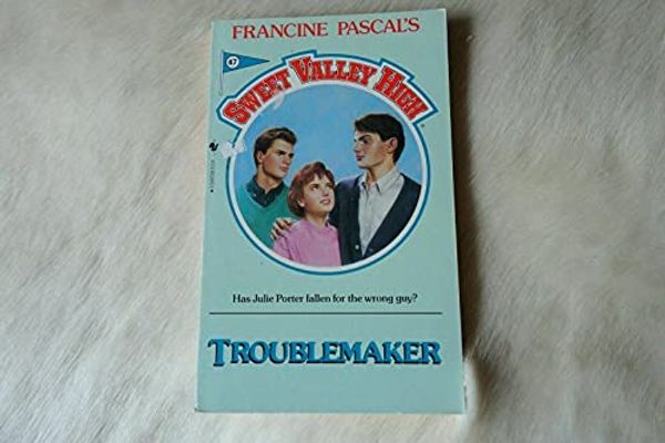 Cover Art for 9780553273595, Troublemaker by Francine Pascal