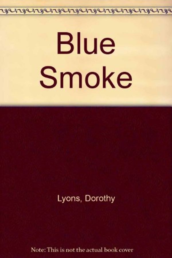 Cover Art for 9780156132756, Blue Smoke by Dorothy Lyons
