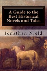 Cover Art for 9781508565086, A Guide to the Best Historical Novels and Tales by Jonathan Nield