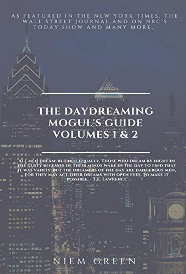 Cover Art for 9780988965980, The Daydreaming Mogul's Guide Volume 1 and 2Daydreams and Success and Credit Score Dating by Niem Green
