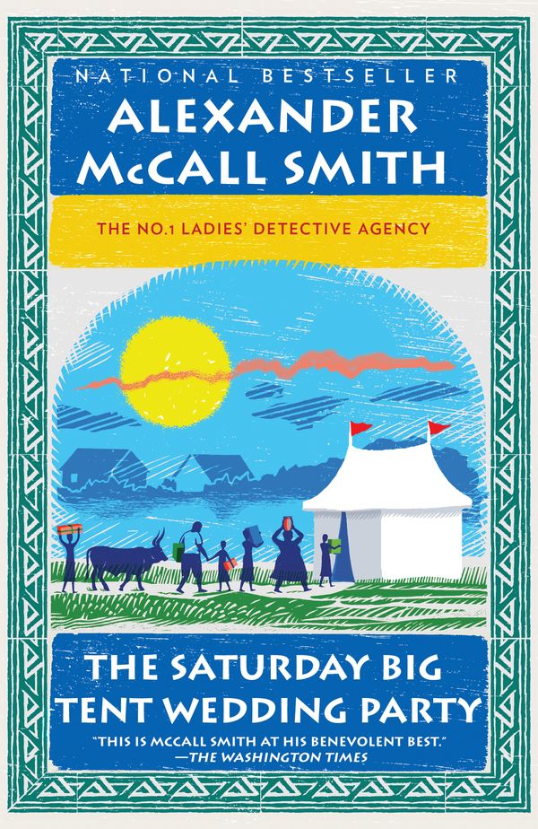 Cover Art for 9780307472984, The Saturday Big Tent Wedding Party by Alexander McCall Smith