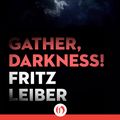 Cover Art for 9781497616608, Gather, Darkness! by Fritz Leiber