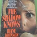 Cover Art for 9780671802493, Shadow Knows by Diane Johnson