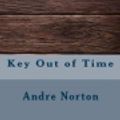 Cover Art for 9781974519347, Key Out of Time by Andre Norton