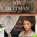 Cover Art for 9781867533047, The Hope Flower by Joy Dettman