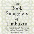 Cover Art for 9780008126643, The Book Smugglers of Timbuktu: The Race to Reach the Fabled City and the Fantastic Effort to Save its Past by Charlie English