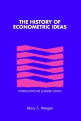 Cover Art for 9780521424653, The History of Econometric Ideas by Mary S. Morgan