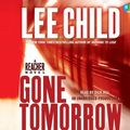 Cover Art for 9781415962886, Gone Tomorrow by Lee Child