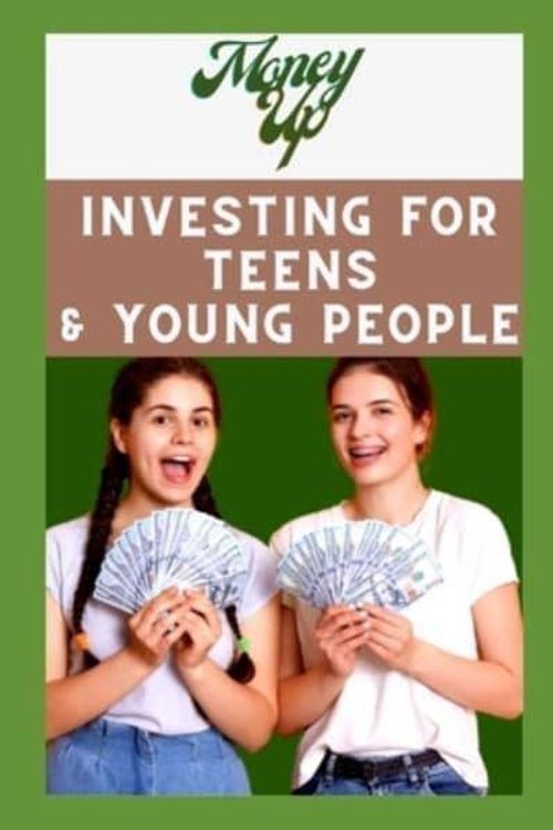 Cover Art for 9798376980828, Money Up - Investing for teens and young people: The Ultimate Guide to Financial freedom by Jojo Star Press