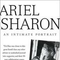 Cover Art for 9781403984975, Ariel Sharon: An Intimate Portrait by Uri Dan