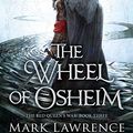 Cover Art for 9780425268827, The Wheel of Osheim by Dr. Mark Lawrence
