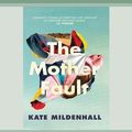 Cover Art for 9780369377272, The Mother Fault by Kate Mildenhall