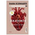 Cover Art for 9786064013569, Anatomie. O Poveste De Iubire by Dana Schwartz