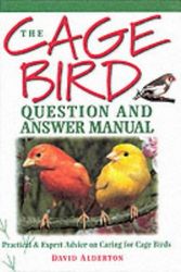 Cover Art for 9781903098196, The Cage Bird Question and Answer Manual by David Alderton