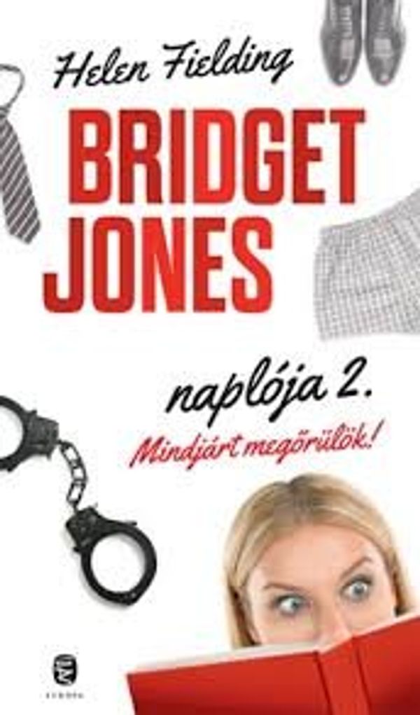 Cover Art for 9789630796897, Mindjárt megőrülök - Bridget Jones naplója 2. by Helen Fielding