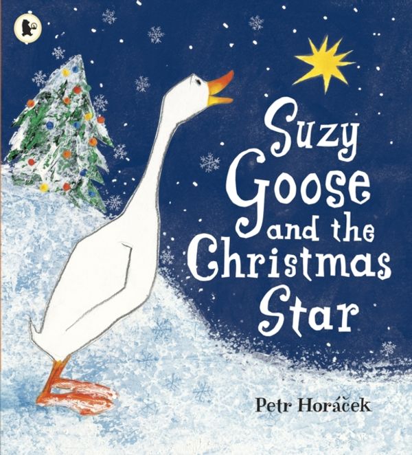 Cover Art for 9781406326215, Suzy Goose and the Christmas Star by Petr Horacek
