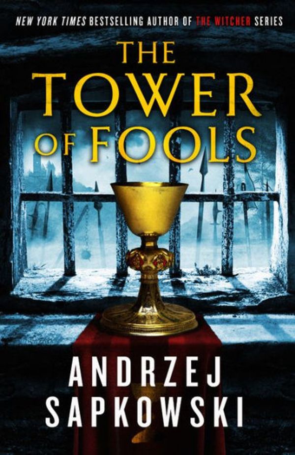 Cover Art for 9781549161810, The Tower of Fools (The Hussite Trilogy) by Andrzej Sapkowski