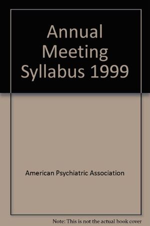 Cover Art for 9780890420997, APA Annual Meeting Syllabus 1999 by American Psychological Association