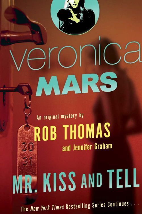 Cover Art for 9781760112370, Mr Kiss and Tell: Veronica Mars 2 by Robert Thomas, Jennifer Graham