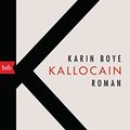 Cover Art for B07C3YPRN2, Kallocain: Roman (German Edition) by Boye, Karin