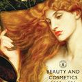 Cover Art for 9780747808398, Beauty and Cosmetics, 1550-1950 by Sarah Jane Downing