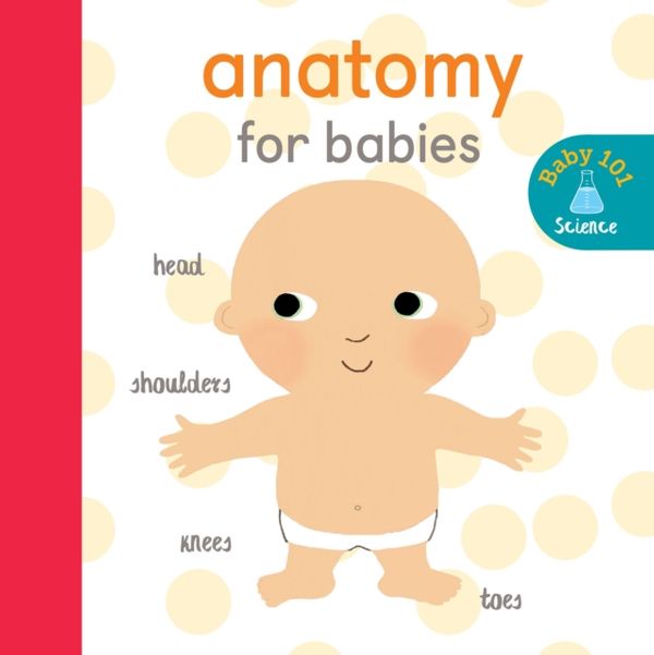 Cover Art for 9781848577374, Anatomy for Babies (Baby 101) by Jonathan Litton
