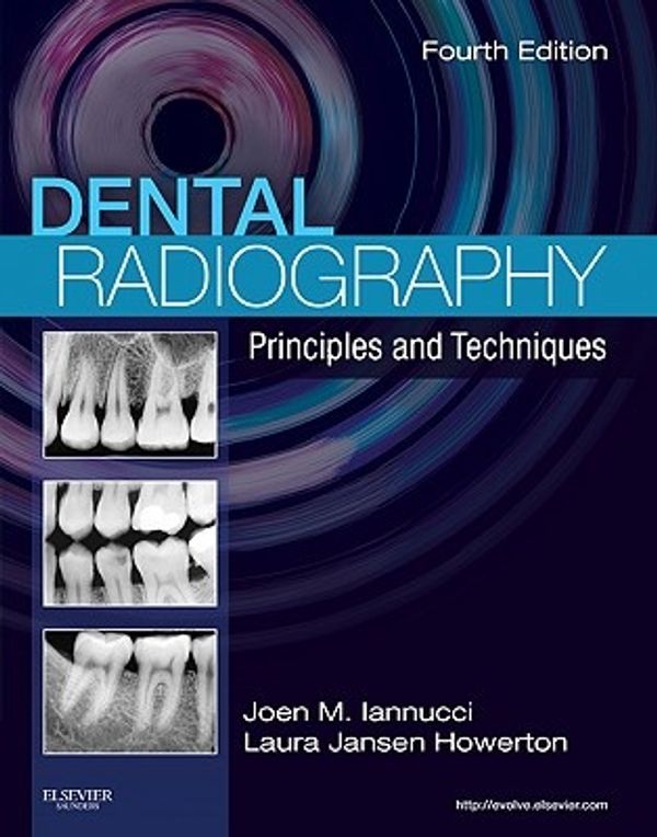 Cover Art for 9781437711622, Dental Radiography, 4th Edition by Iannucci Dds ms, Joen, Howerton RDH MS, Laura Jansen