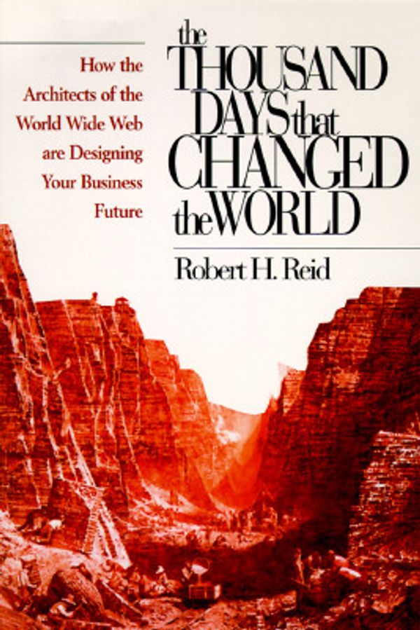 Cover Art for 9780471171874, Architects of the Web by Robert H. Reid