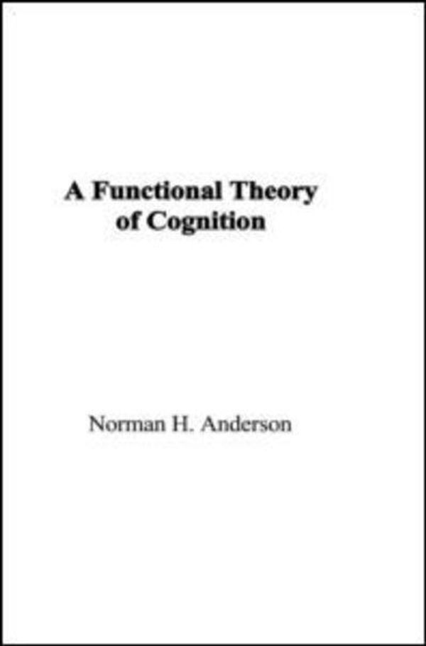 Cover Art for 9780805822441, A Functional Theory of Cognition by Norman H. Anderson