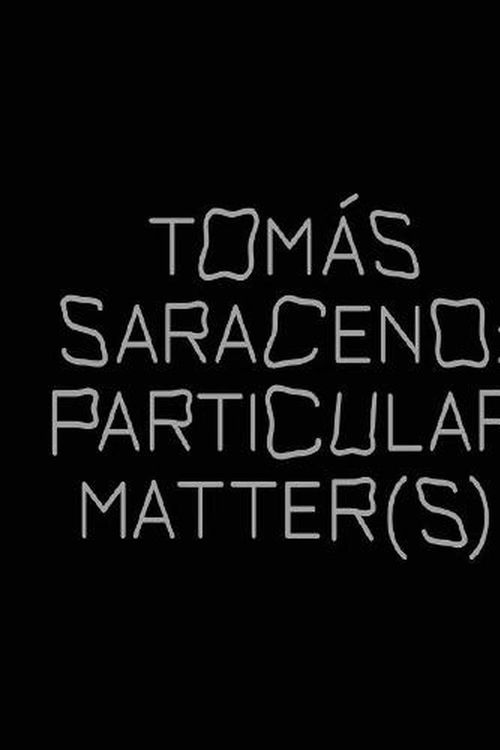 Cover Art for 9783960988229, Tomas Saraceno: Particular Matters by Despret, Vinciane, Marder, Michael, Obrist, Hans Ulrich