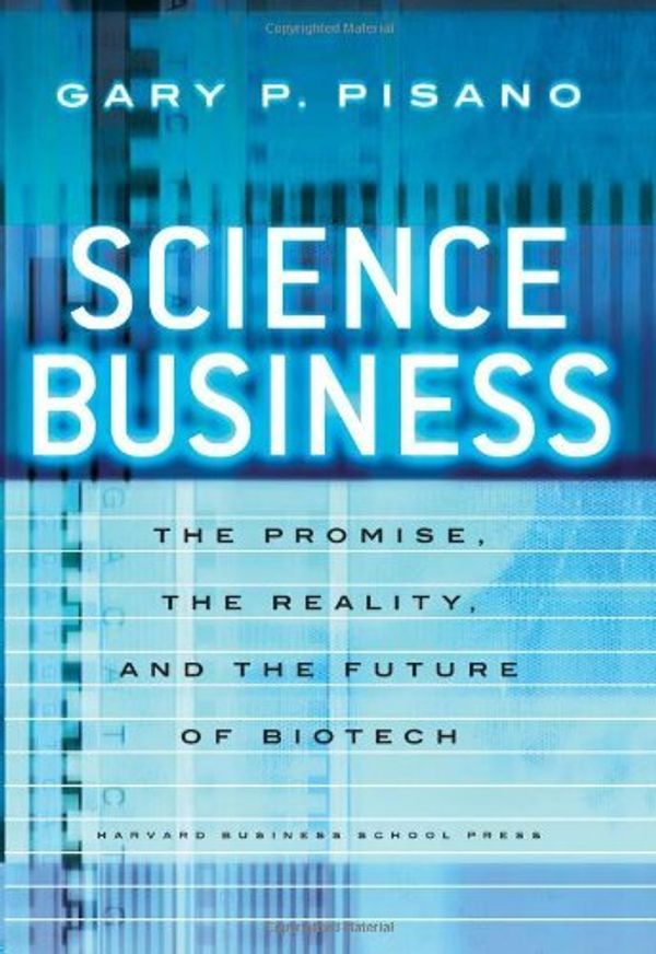 Cover Art for 9781591398400, Science Business by Gary P. Pisano