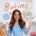 Cover Art for 9781982108199, Baking All Year Round - Target Exclusive: Holidays & Special Occasions by Rosanna Pansino