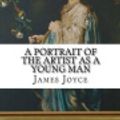 Cover Art for 9781537735030, A Portrait of the Artist as a Young Man by James Joyce