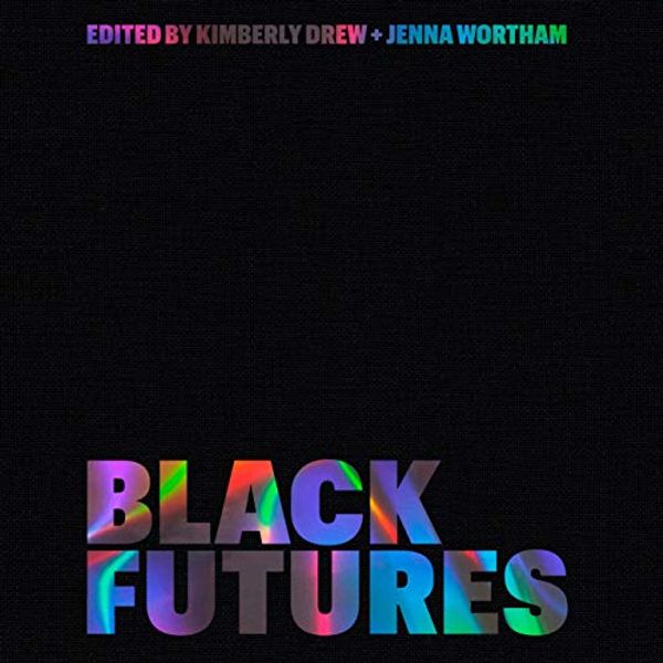 Cover Art for B082QWCSP4, Black Futures by Kimberly Drew-Editor, Jenna Wortham-Editor
