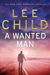 Cover Art for 9780593065730, A Wanted Man: (Jack Reacher 17) by Lee Child