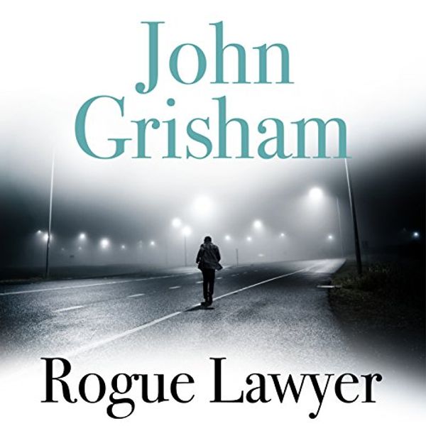 Cover Art for B016CAFEYS, Rogue Lawyer by John Grisham