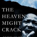 Cover Art for 9780465055913, The Heavens Might Crack: The Death and Legacy of Martin Luther King Jr. by Jason Sokol