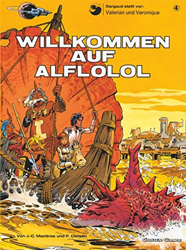 Cover Art for 9783551018748, Valerian und Veronique, Bd.4, Willkommen auf Alflolol by Jean-Claude Mezieres, Pierre Christin