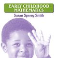 Cover Art for 9780205594283, Early Childhood Mathematics by Sperry Smith, Susan