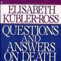 Cover Art for 9780020891420, Questions and Answers on Death and Dying by Elisabeth Kubler-Ross