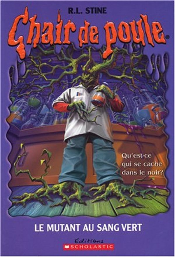 Cover Art for 9780439962513, Le Mutant au Sang Vert by R. L. Stine, Nathalie Vlatal