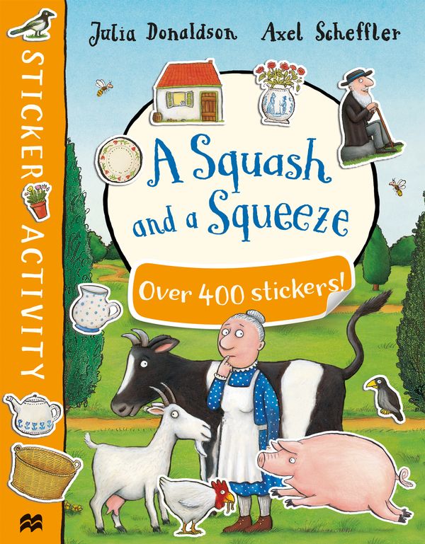 Cover Art for 9781509857463, A Squash & A Squeeze Sticker Book by Axel Scheffler