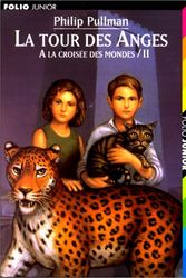 Cover Art for 9782070541898, A La Crois e DES Mondes: La Tour DES Anges Tome 2 by Philip Pullman