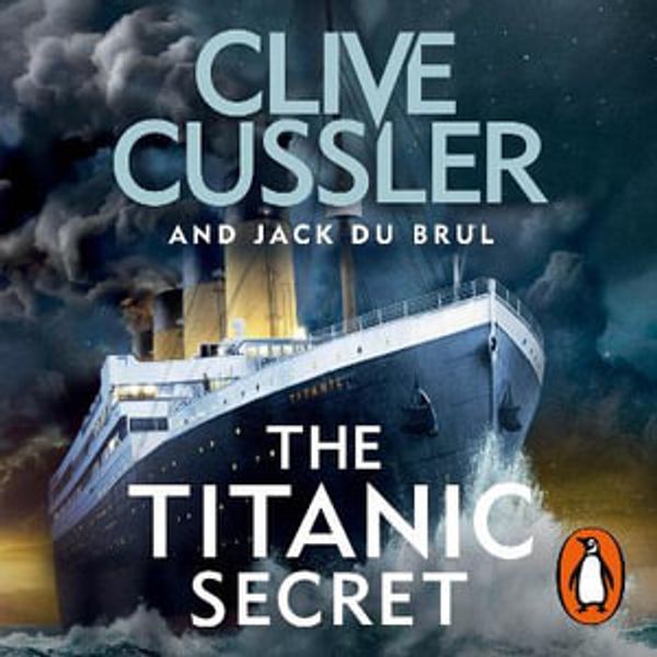 Cover Art for 9781405941839, The Titanic Secret by Clive Cussler