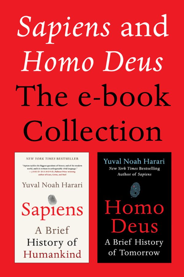 Cover Art for 9780062693600, Sapiens and Homo Deus: The E-book Collection by Yuval Noah Harari