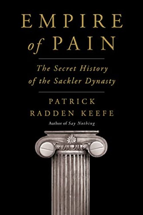 Cover Art for 9780385697545, Empire of Pain by Patrick Radden Keefe