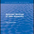 Cover Art for 9781135155445, Selected Writings of Otto Jespersen (Routledge Revivals) by Otto Jespersen