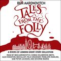 Cover Art for B08KTM7Z73, Tales from the Folly: A Rivers of London Short Story Collection by Ben Aaronovitch, Charlaine Harris-Introduction
