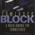 Cover Art for 9780752837482, A Walk Among The Tombstones by Lawrence Block